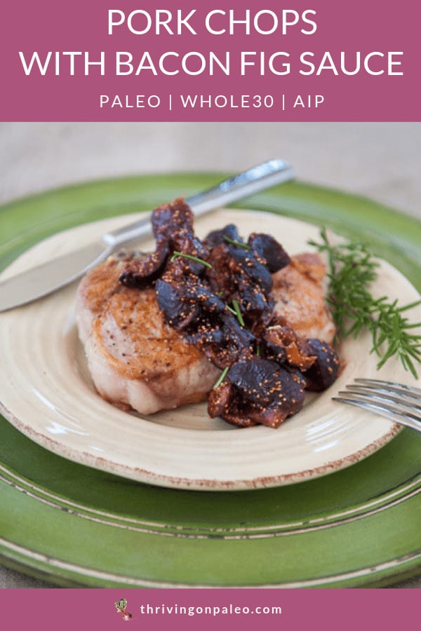 Paleo Whole30 AIP Pork Chops with Fig Sauce Pinterest Image