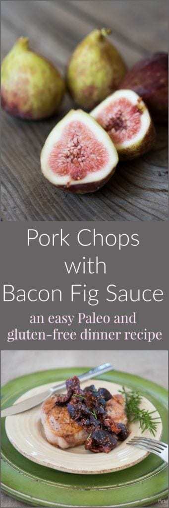 Pork Chops with Bacon Fig Sauce - a Paleo and gluten-free dinner recipe that will make your normal pork chop not boring anymore