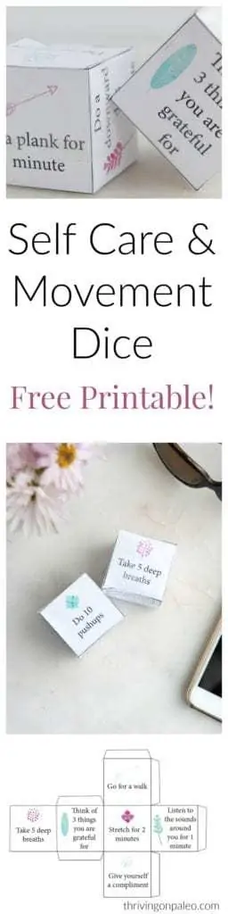 Want to get healthier? Toss these self care and movement dice! Quick and easy techniques and exercises that will relieve stress and help rejuvenate you! Free printable to make these immediately. All you need is some paper, a printer, some scissors and tape. 