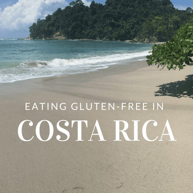 Eating Gluten-free in Costa Rica