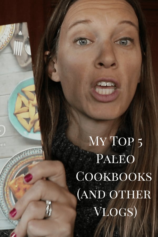 My Top 5 Paleo cookbooks and other Paleo vlogs - snippets of the life of a mom of 2 who follows the Paleo diet and lifestyle the majority of the time