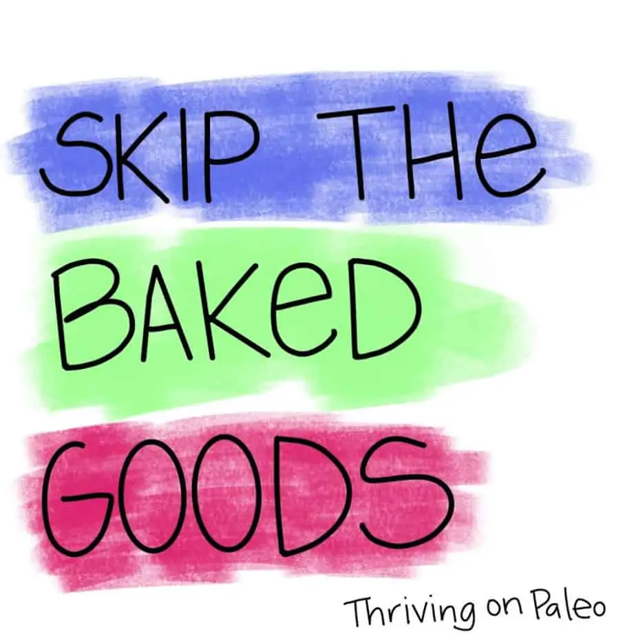 Skip the Baked Goods