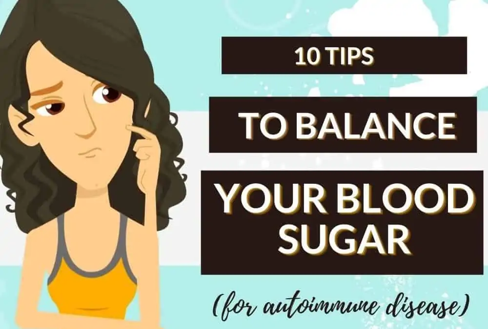 Ten tips for balancing your blood sugar 